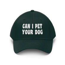 Load image into Gallery viewer, Can I Pet Your Dog Hat
