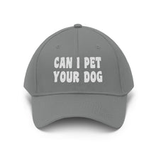 Load image into Gallery viewer, Can I Pet Your Dog Hat
