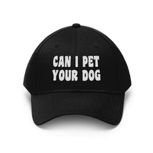 Load image into Gallery viewer, Can I Pet Your Dog Hat
